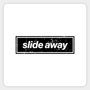 Slide Away - The Mancunian Indie Anthem Magnet